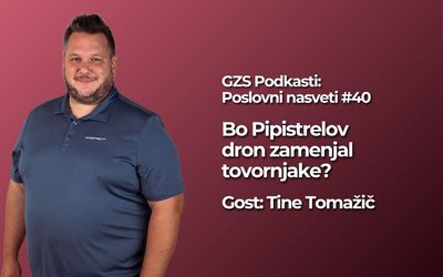 Bo Pipistrelov dron zamenjal tovornjake? — GZS Podkasti: Poslovni nasveti #40
